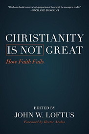 Christianity Is Not Great: How Faith Fails, a book by John Loftus containing chapters by Richard Carrier on the Dark Ages and Christianityt's responsibility for them, and on the pagan and anti-biblical origins of American democracy, and how the Constution was not based on the Ten Commandments but was in fact an attack on the very concept of commandments and almost all of the ten commandments specifically: the hyperlinks immediately following this image will take you to the various format options available to purchase.
